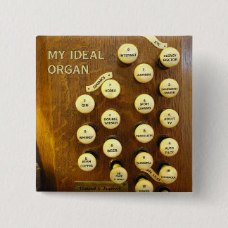 My ideal organ button
