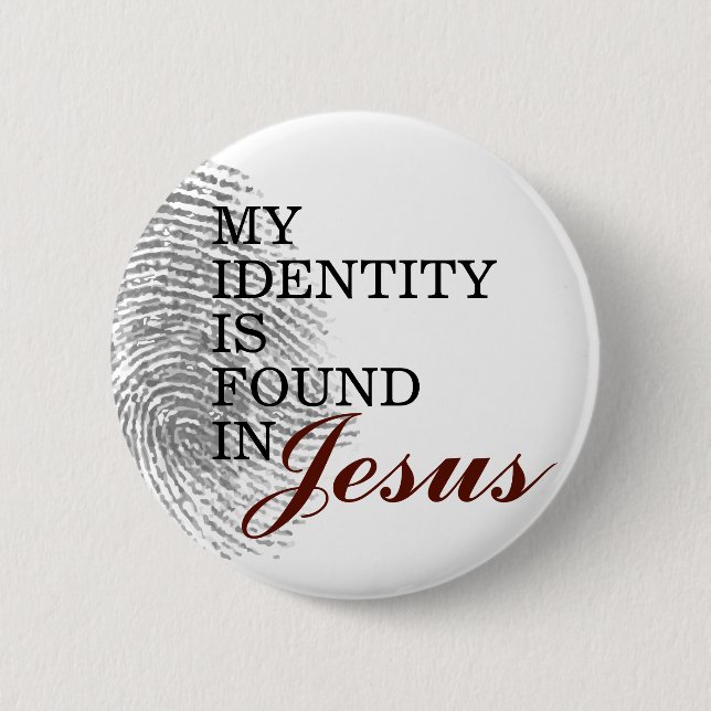 My Identity is Found in Jesus Button (Front)