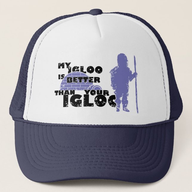 My Igloo Trucker Hat (Front)