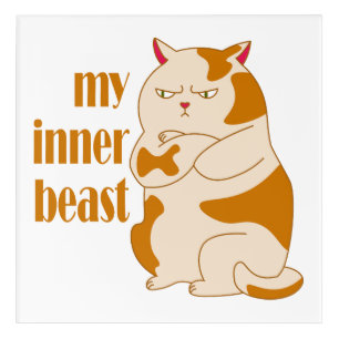 My inner beast lazy fat cat motivational quote acrylic print