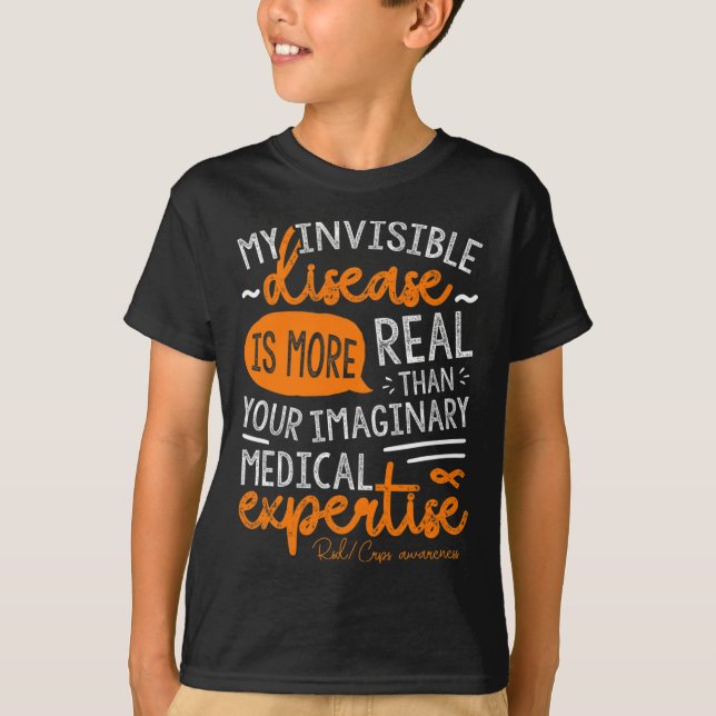 My Invisible Disease Is Real  T-Shirt (Front)