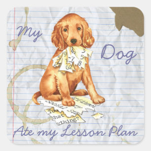 My Irish Setter Ate My Lesson Plan Square Sticker