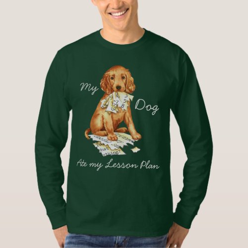 My Irish Setter Ate My Lesson Plan T_Shirt