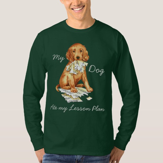 My Irish Setter Ate My Lesson Plan T-Shirt (Front)