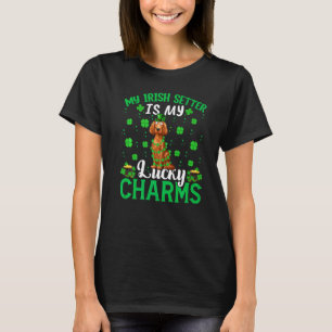 My Irish Setter Is My Lucky Charms Dog St Patrick T-Shirt