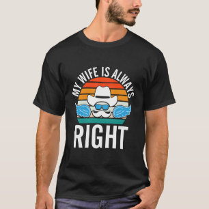 My Is Right Husband Mister Humor Sayings Memes T-Shirt