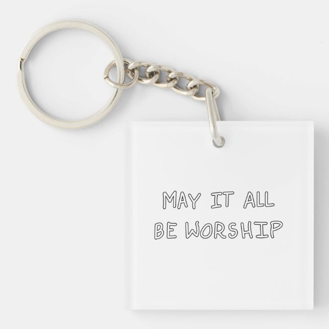 My it all be worship outline keychain (Front)