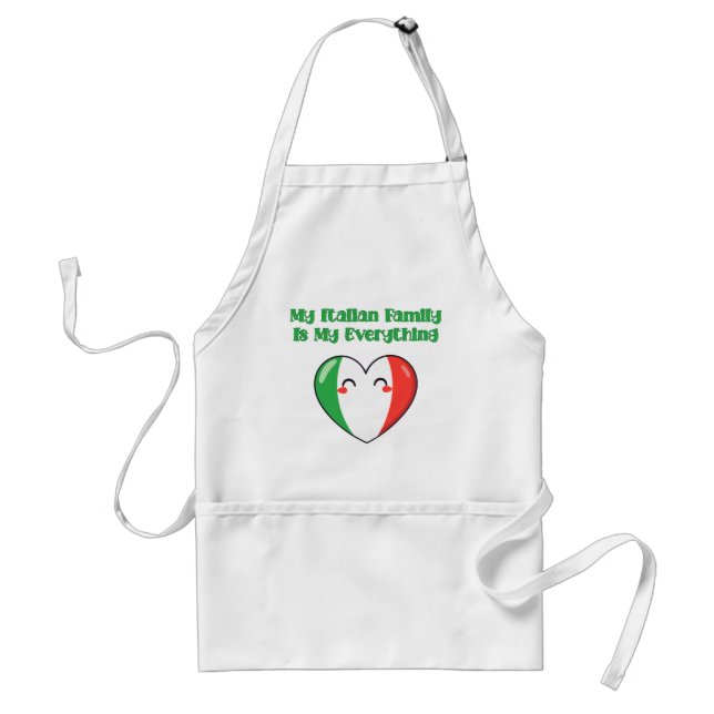 My Italian Family Is My Everything True Love Adult Apron (Front)
