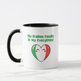 My Italian Family Is My Everything True Love Mug