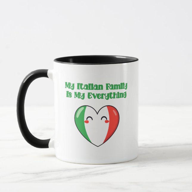 My Italian Family Is My Everything True Love Mug (Left)
