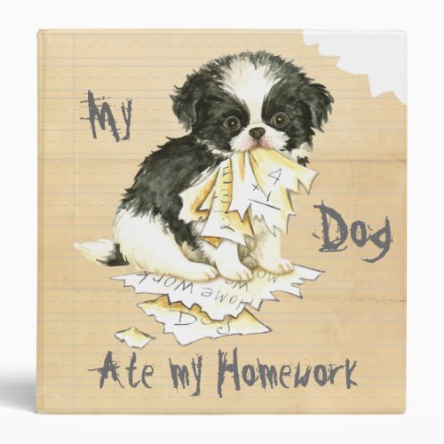 My Japanese Chin Ate My Homework 3 Ring Binder