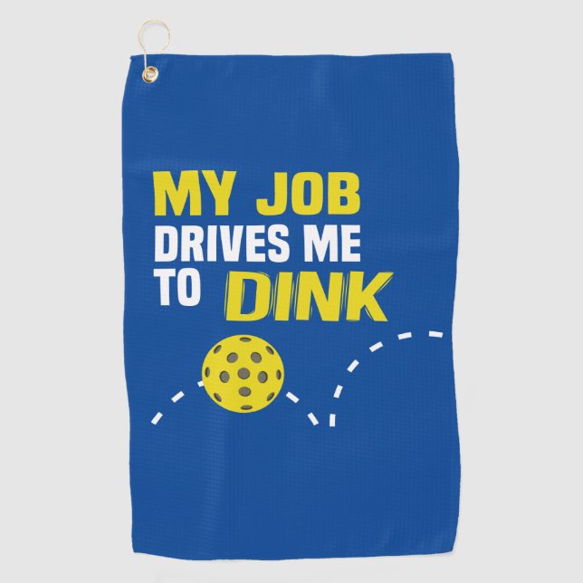 "My Job Drives me to Dink" Pickleball Towel (Front)
