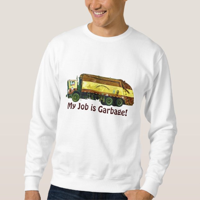 My Job is Garbage Rubbish Truck Driver Funny Shirt (Front)