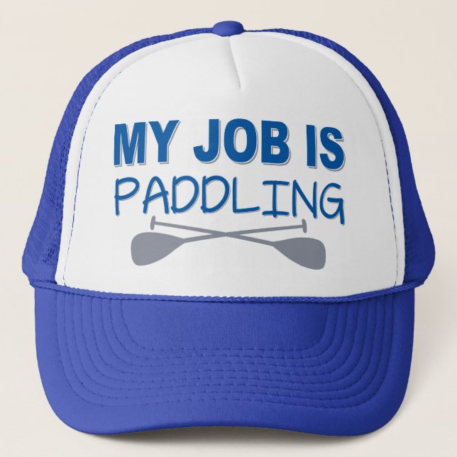 My Job Is Paddling Trucker Hat (Front)