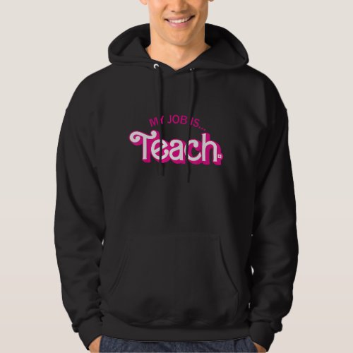 My Job Is Teach Retro Pink Style Teaching School F Hoodie