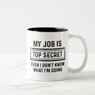 My Job Is Top Secret Two-Tone Coffee Mug