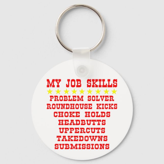 My Job Skills; Kicks, Chokes, Submissions Keychain (Front)