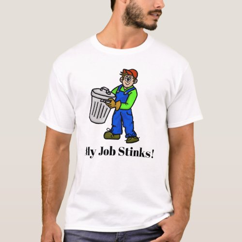 My Job Stinks Garbage Man T_shirt