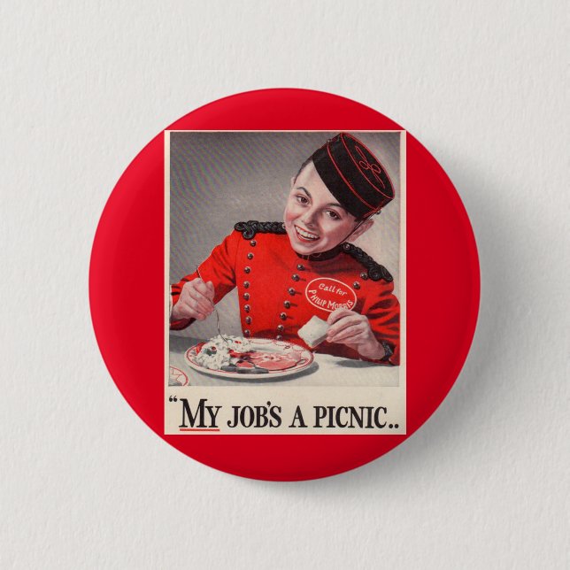 My Job's a Picnic Pinback Button (Front)
