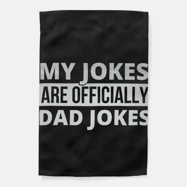 my jokes are dad jokes garden flag (Front)
