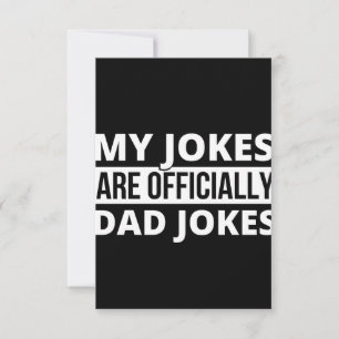 my jokes are dad jokes note card