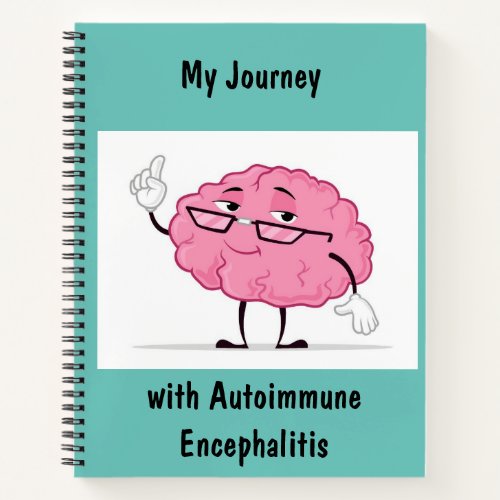 My Journey with Autoimmune Encephalitis notebook