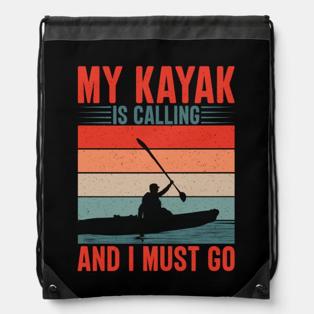 My Kayak is Calling and I Must Go Drawstring Bag (Front)