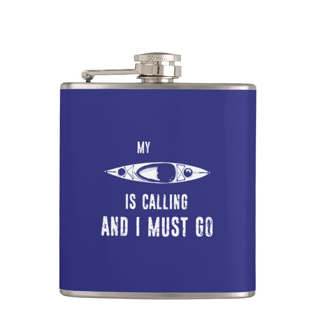 My Kayak Is Calling And I Must Go Flask (Front)