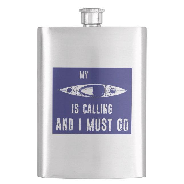 My Kayak Is Calling And I Must Go Flask (Front)