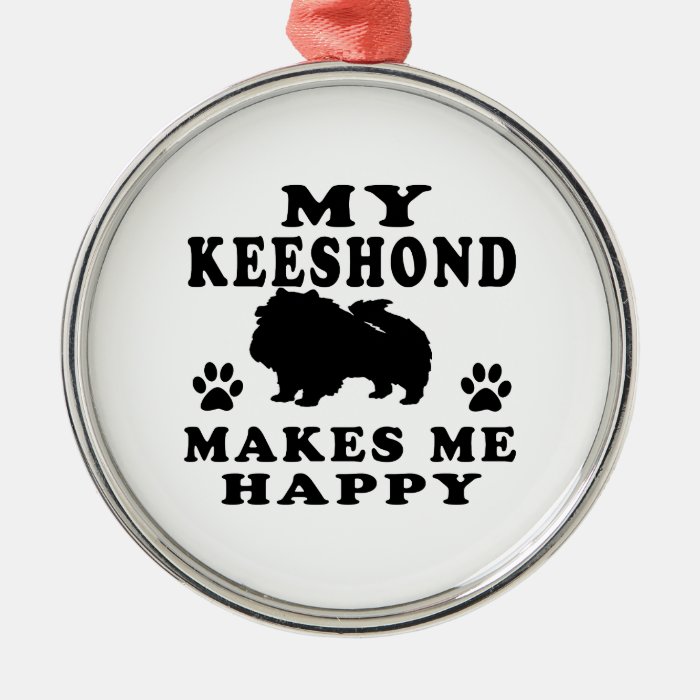 My Keeshond Makes Me Happy Ornament