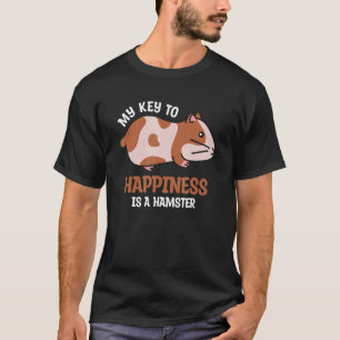 My Key To Happiness Is A Hamster Hamsters Animal T-Shirt