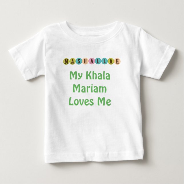 My Khala (aunt) loves me (name can be changed) Baby T-Shirt (Front)