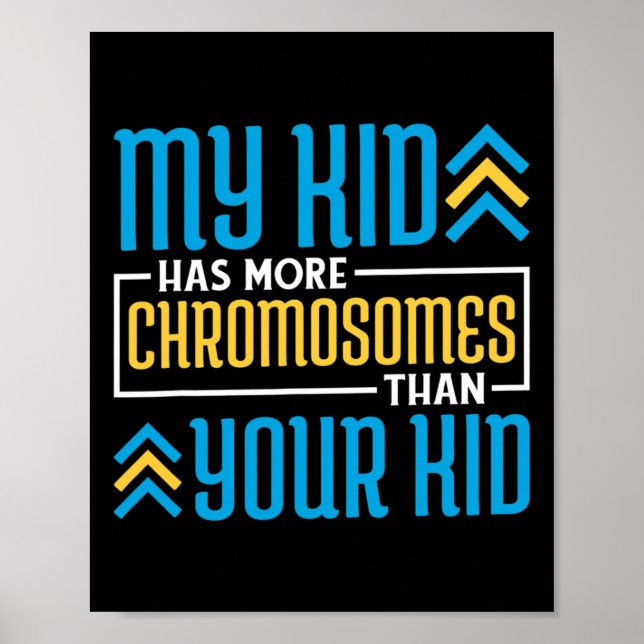 My Kid Has More Chromosomes Than Your Kid  Poster (Front)