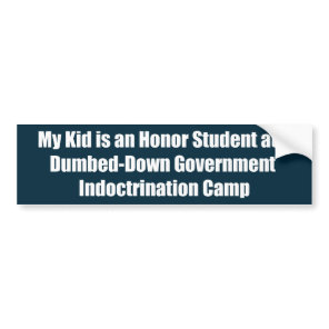 My Kid is an Honor Student at a Dumbed-Down Bumper Sticker