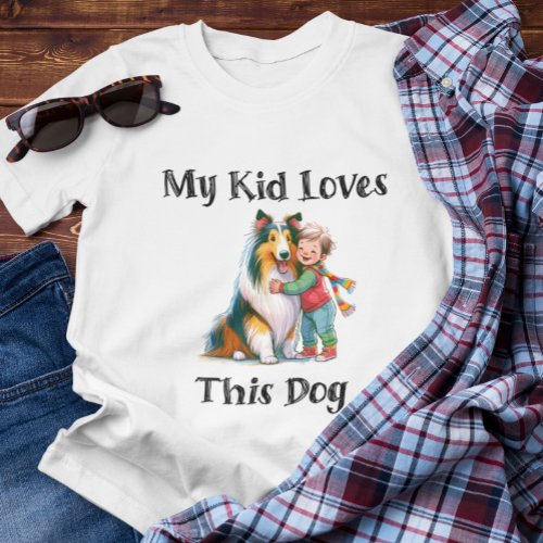 My Kid Loves Rough Collie _ Funny T_Shirt