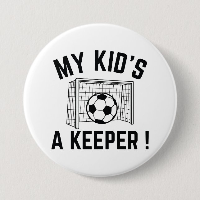 My Kid’s A Keeper Button (Front)
