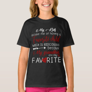 My Kids Accuse Me Of Having Favorite Child T-Shirt