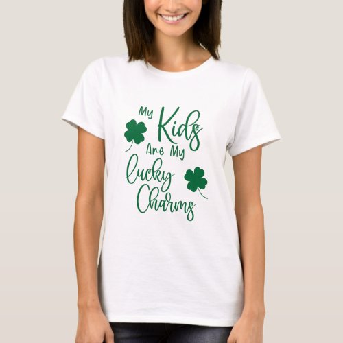 My Kids are my Lucky Charms T_Shirt