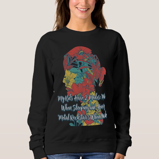 My Kids Have 2 Modes Mom  Mother Humor Teens Sarca Sweatshirt (Front)