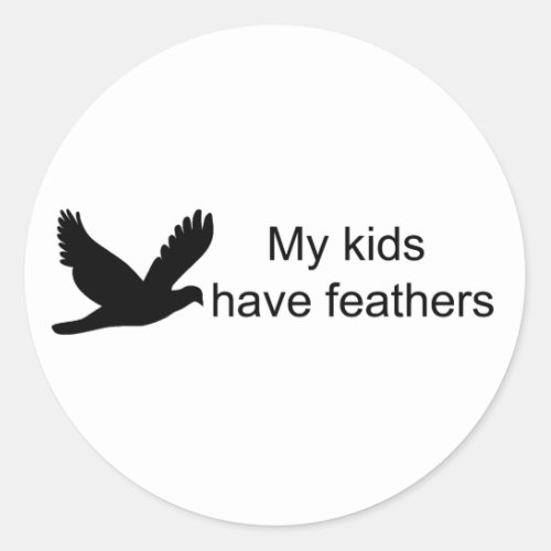 My Kids Have Feathers Stickers