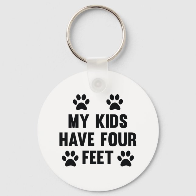 My Kids Have Four Feet Keychain (Front)
