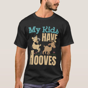 My Kids Have Hooves Goat Mom Dad Parent T-Shirt