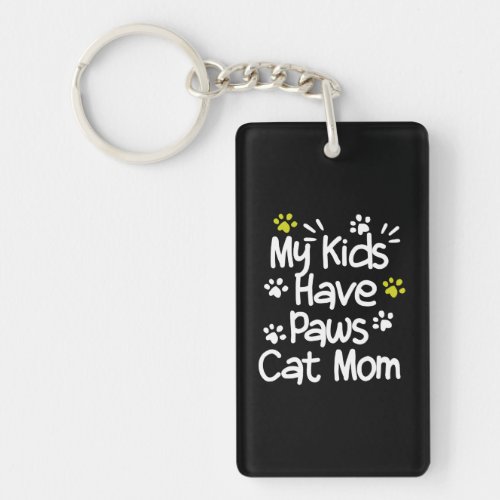 My Kids Have Paws Cat Mom Keychain