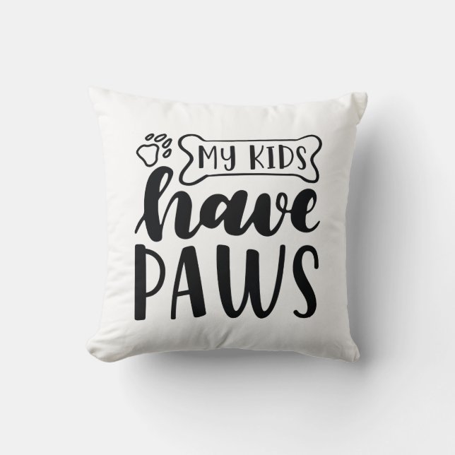 My Kids Have Paws Throw Pillow (Front)