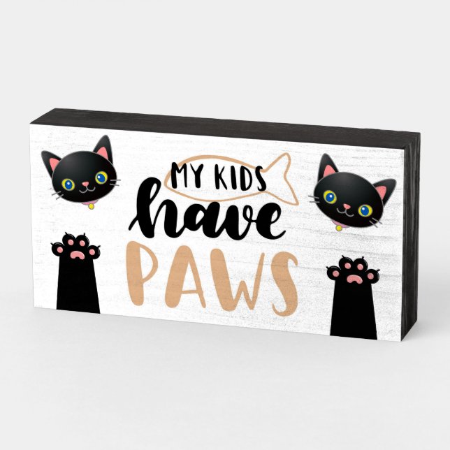 My Kids have Paws  Wooden Box Sign (Angled Horizontal)