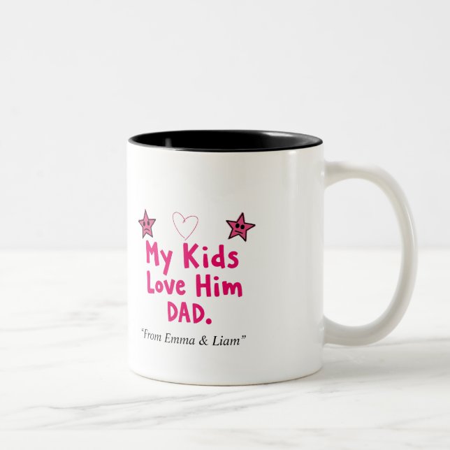 My Kids Love Him Mug Personalized Funny Dad Gift (Right)