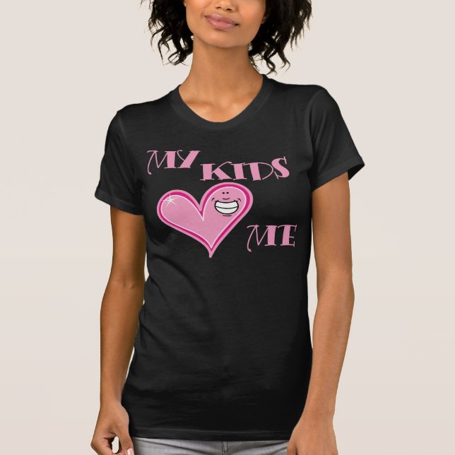 My Kids Love Me Pink T-Shirt (Front)