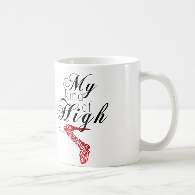 My Kind Of High... Heel Coffee Mug (Right)