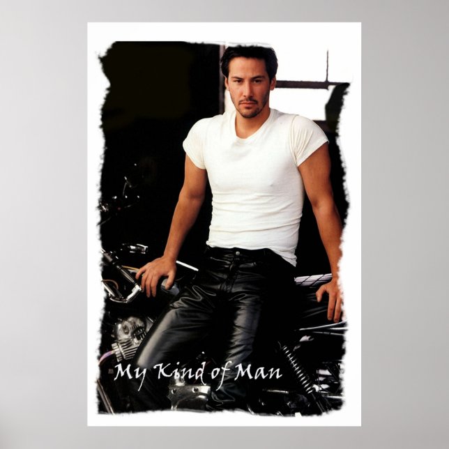 My Kind Of Man Keanu Reeves Biker on Black and Re Poster (Front)