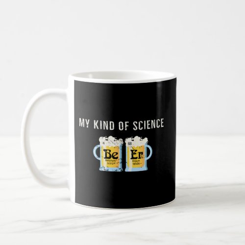 My Kind Of Science Beer Periodic Table Chemistry J Coffee Mug